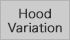 Hood Variation